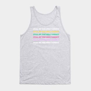 Full of the Holy Ghost Tank Top